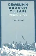 Osmanlı'nın Bozgun Yılları