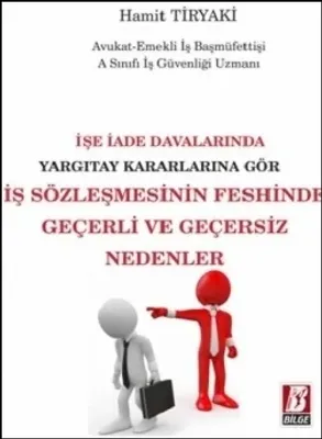 İş Sözleşmesinin Feshinde Geçerli ve Geçersiz Nedenler