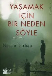 Yaşamak İçin Bir Neden Söyle