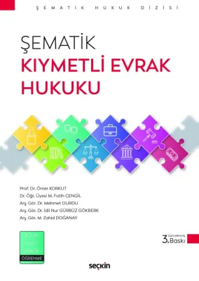 Şematik Kıymetli Evrak Hukuku 3.BASKI Prof. Dr. ÖMER KORKUT Şematik Kıymetli Evrak Hukuku 3.BASKI Prof. Dr. ÖMER KORKUT