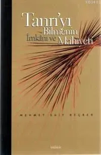 Tanrı'yı Bilmenin İmkânı ve Mahiyeti