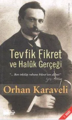 Tevfik Fikret ve Halûk Gerçeği