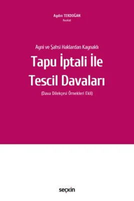 Ayni ve Şahsi Haklardan KaynaklıTapu İptali ile Tescil Davaları