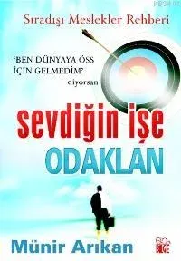 Sevdiğin İşe Odaklan