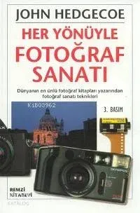 Her Yönüyle Fotoğraf Sanatı