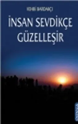 İnsan Sevdikçe Güzelleşir