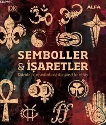 Kökenleri ve Anlamlarıyla Semboller ve İşaretler (Ciltli) %25 indiriml