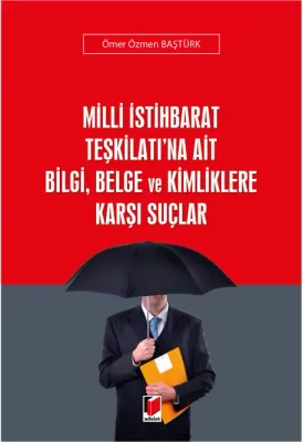 Milli İstihbarat Teşkilatı'na Ait Bilgi, Belge ve Kimliklere Karşı Suçlar