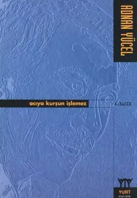 Acıya Kurşun İşlemez