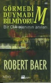 Görmedim, Duymadım, Bilmiyorum
