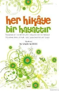 Her Hikaye Bir Hayattır
