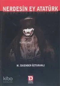 Nerdesin Ey Atatürk