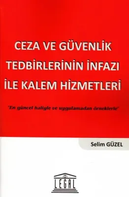 Ceza ve Güvenlik Tedbirlerinin İnfazı ile Kalem Hizmetleri