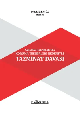 YARGITAY KARARLARIYLA KORUMA TEDBİRLERİ NEDENİYLE TAZMİNAT DAVASI Must
