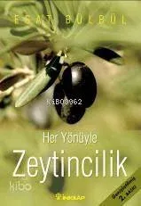 Her Yönüyle Zeytincilik