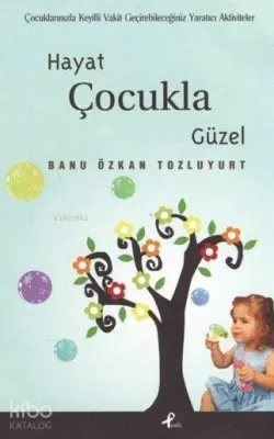 Hayat Çocukla Güzel