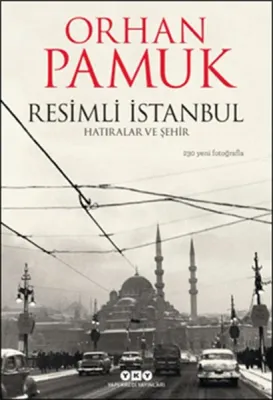 Resimli İstanbul : Hatıralar ve Şehir