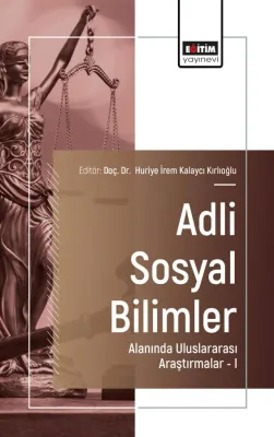 Adli Sosyal Bilimler Alanında Uluslararası Araştırmalar-I Huriye İrem 