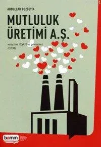 Mutluluk Üretimi A. Ş.