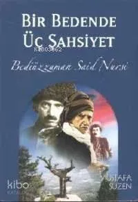 Bir Bedende Üç Şahsiyet