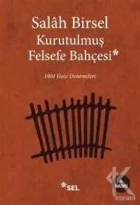 Kurutulmuş Felsefe Bahçesi Salah Birsel