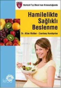 Hamilelikte Sağlıklı Beslenme