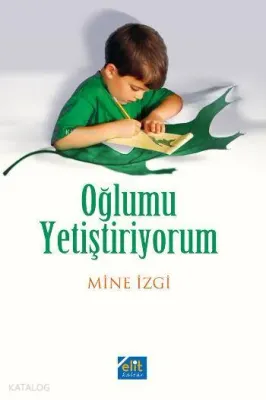 Oğlumu Yetiştiriyorum