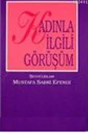 Kadınla İlgili Görüşüm
