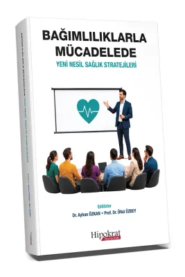 Bağımlılıklarla Mücadelede Yeni Nesil Sağlık Stratejileri
