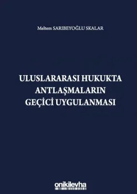 Uluslararası Hukukta Antlaşmaların Geçici Uygulanması