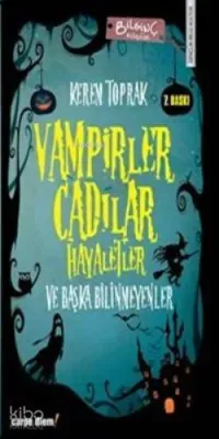 Vampirler, Cadılar, Hayaletler ve Başka Bilinmeyenler
