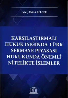 Türk Sermaye Piyasası Hukukunda Önemli Nitelikte İşlemler