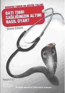 Batı Tıbbı Sağlığınızın Altını Nasıl Oyar?