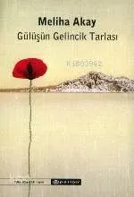 Gülüşün Gelincik Tarlası Meliha Akay