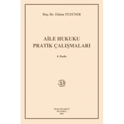 Aile Hukuku Pratik Çalışmaları Özlem Tüzüner