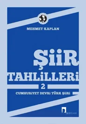 Şiir Tahlilleri 2 Cumhuriyet Devri Türk Şiiri