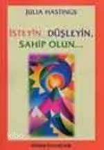 İsteyin Düşleyin Sahip Olun...