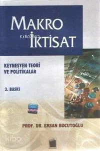 Makro İktisat -kaynesyen Teori ve Politikalar-