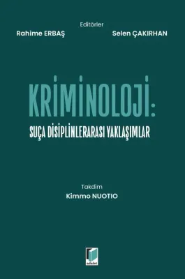 Kriminoloji: Suça Disiplinlerarası Yaklaşımlar