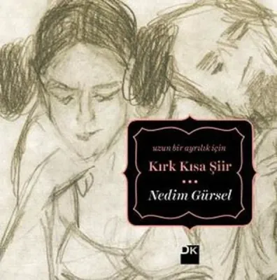 Kırk Kısa Şiir-Uzun Bir Ayrılık İçin