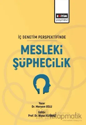 İç Denetim Persfektifinde Mesleki Şüphecilik