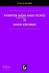 Patentten Doğan Hakka Tecavüz ve Hakkın Korunması