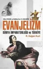 Hollywood ve Kabala'nın 13. Havarisi Evanjelizm Dünya İmparatorluğu Ve