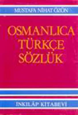 Osmanlıca Türkçe Sözlük (Büyük)