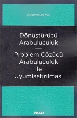 Dönüştürücü Arabuluculuk - Problem Çözücü Arabuluculuk ile Uyumlaştırılması