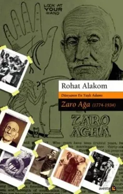 Dünyanın En Yaşlı Adamı Zaro Ağa 1774-1934