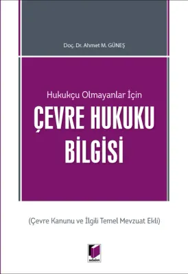 Çevre Hukuku Bilgisi %15 indirimli Ahmet M. Güneş