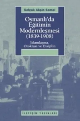 Osmanlı'da Eğitimin Modernlemesi (1839-1908)