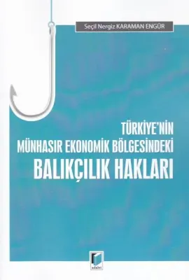 Türkiye'nin Münhasır Ekonomik Bölgesindeki Balıkçılık Hakları