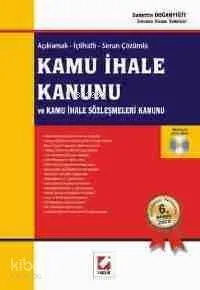 Açıklamalı Uygulamalı Sorun Çözümlü Kamu İhale Kanunu